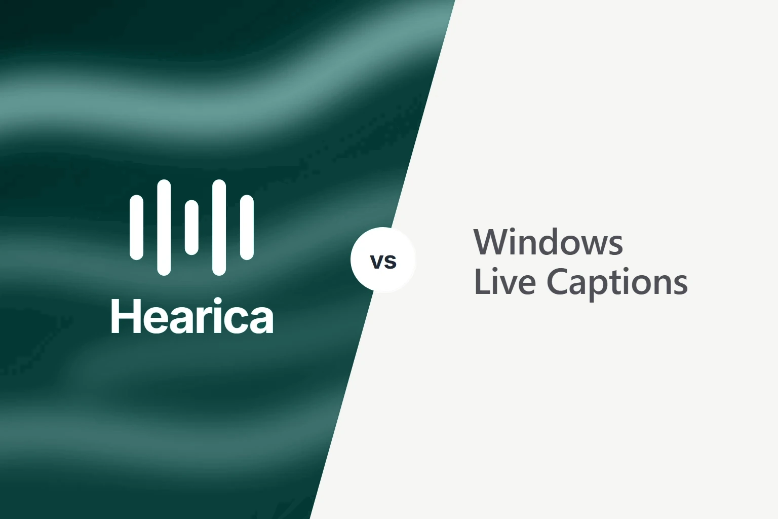 Hearica vs Windows Live Captions